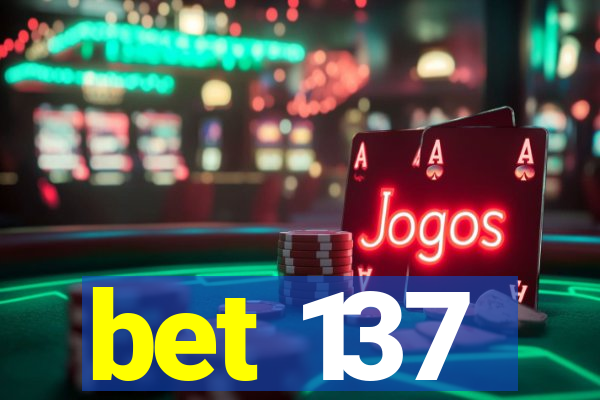 bet 137